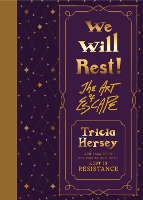 We Will Rest!