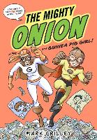 The Mighty Onion and Guinea Pig Girl!