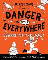 Danger Is Still Everywhere