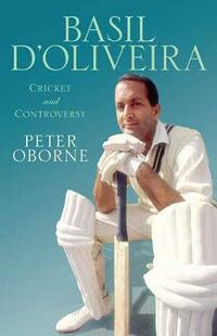 Basil D'Oliveira: Cricket and Conspiracy: The Untold Story