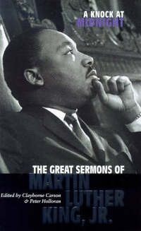 A Knock at Midnight: the Great Sermons of Martin Luther King, Jr.
