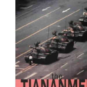 The Tiananmen Papers: The Chinese Leadership's Decision to Use Force Against Their Own People - In Their Own Words
