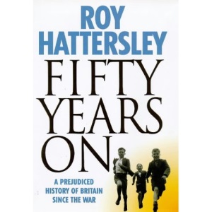 50 Years on: Prejudiced History of Britain Since the War