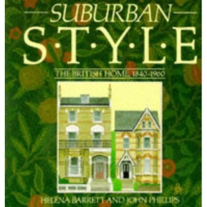 Suburban Style: The British Home, 1840-1960