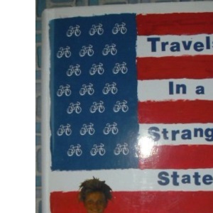 Travels In A Strange State: Cycling Across the USA