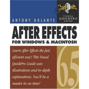 After Effects 6.5 for Windows and Macintosh: Visual QuickPro Guide (Visual QuickProject Guides)