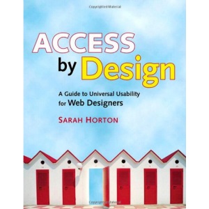 Access by Design: A Guide to Universal Usability for Web Designers