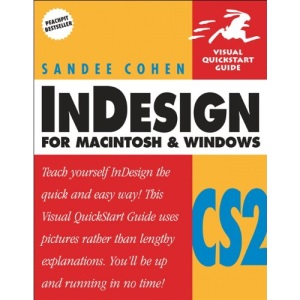 InDesign CS2 for Macintosh and Windows: Visual QuickStart Guide (Visual QuickStart Guides)
