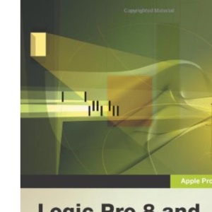 Apple Pro Training Series: Logic Pro 8 and Logic Express 8