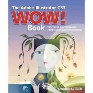 The Adobe Illustrator CS3 Wow! Book