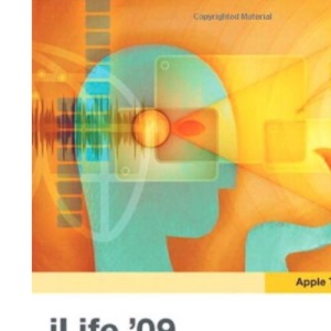 Apple Training Series: iLife (iLife '09 Edition)