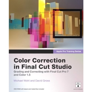 Apple Pro Training Series: Color Correction in Final Cut Studio