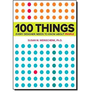 100 Things Every Designer Needs to Know About People: What Makes Them Tick? (Voices That Matter)