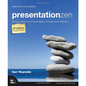 Presentation Zen: Simple Ideas on Presentation Design and Delivery (Voices That Matter)