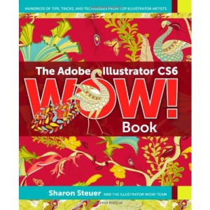 The Adobe Illustrator CS6 Wow! Book
