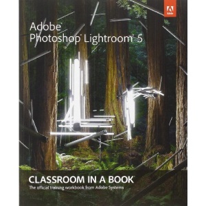 Adobe Photoshop Lightroom 5: Classroom in a Book