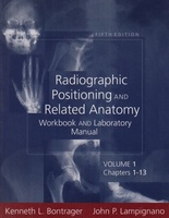 Radiographic Positioning and Related Anatomy Workbook and Laboratory Manual: Volume 1: v. 1