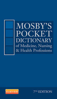 Mosby's Pocket Dictionary of Medicine, Nursing & Health Professions, 7e