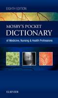 Mosby's Pocket Dictionary of Medicine, Nursing & Health Professions
