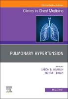 Pulmonary Hypertension, An issue of Clinics in Chest Medicine
