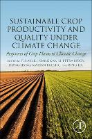 Sustainable Crop Productivity and Quality under Climate Change