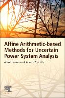 Affine Arithmetic-Based Methods for Uncertain Power System Analysis