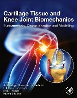 Cartilage Tissue and Knee Joint Biomechanics