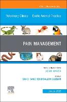 Pain Management, An Issue of Veterinary Clinics of North America: Exotic Animal Practice