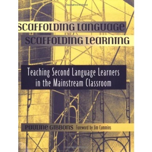 Scaffolding Language, Scaffolding Learning: Teaching Second Language Learners in the Mainstream Classroom