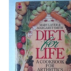 Diet for Life: Cookbook for Arthritics