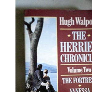 The Herries Chronicle : Volume Two (The Fortress/Vanessa)