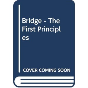 Bridge - The First Principles