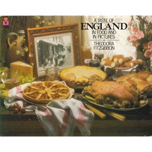 A Taste of England: In Food and in Pictures