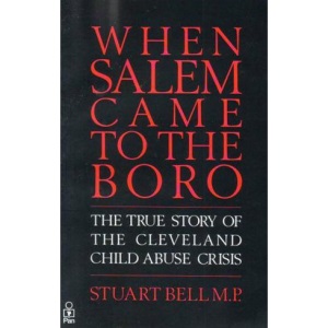 When Salem Came to the Boro: True Story of the Cleveland Child Abuse Case