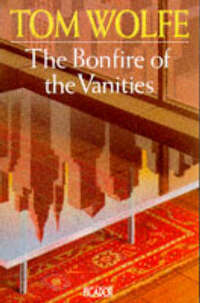 The Bonfire of the Vanities (Picador Books)