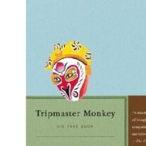 Tripmaster Monkey: His Fake Book (Picador Books)