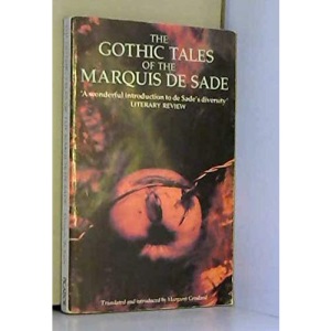 The Gothic Tales Of The Marquis De Sade