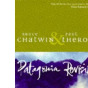 Patagonia Revisited