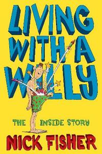 Living with a Willy