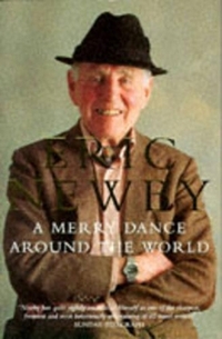 A Merry Dance Around the World: The Best of Eric Newby