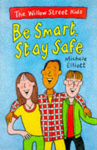 The Willow Street Kids: Be Smart Stay Safe