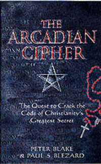 Arcadian Cipher: The Quest to Crack the Code of Chri