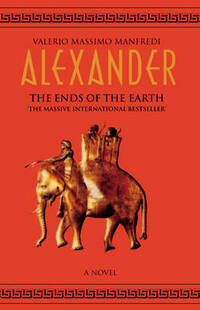 Alexander. The Ends Of The Earth