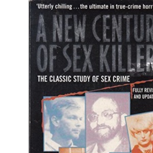 A New Century of Sex Killers