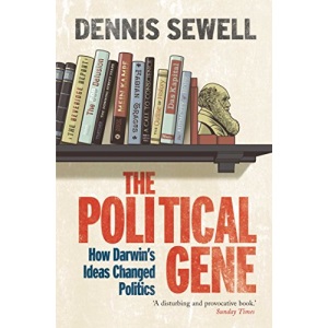 The Political Gene: How Darwin's Ideas Changed Politics