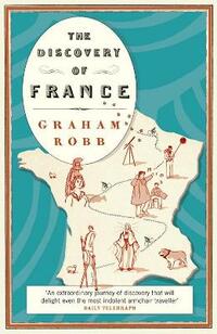 The Discovery of France (Picador Classic)
