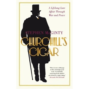 Churchill's Cigar: A Lifelong Love Affair Through War and Peace