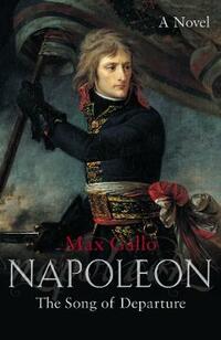 Napoleon 1: The Song of Departure (Napoleon Series)