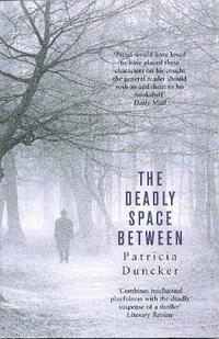 The Deadly Space Between