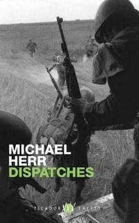 Dispatches (Picador thirty)